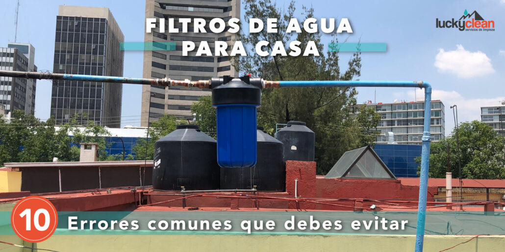 Errores más comunes al instalar un filtro de agua